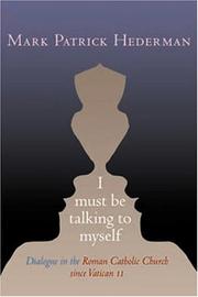 I must be talking to myself : dialogue in the Roman Catholic Church since Vatican II