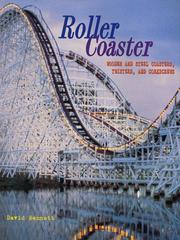 Roller coaster : wooden and steel coasters, twisters and corkscrews