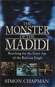 The monster of the Madidi : searching for the giant ape of the Bolivian jungle