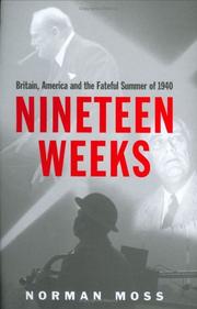 Nineteen weeks : Britain, America and the fateful summer of 1940