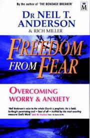 Freedom from fear : overcoming worry & anxiety