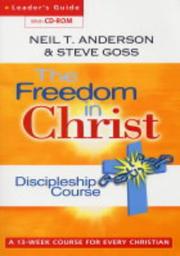 The freedom in Christ discipleship course. Leader's guide