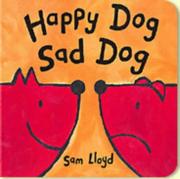 Happy dog, sad dog