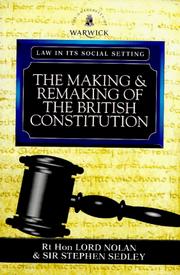 The making and remaking of the British Constitution : the Radcliffe lectures at the University of Warwick for 1996-97