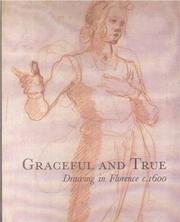Graceful and true : drawing in Florence c.1600