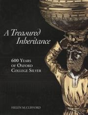A treasured inheritance : 600 years of Oxford college silver