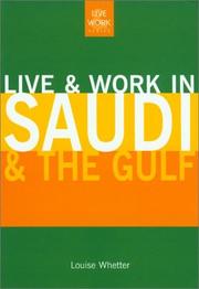 Cover of: Live & Work in Saudi & the Gulf