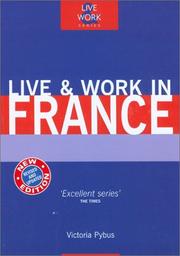 Cover of: Live & Work in France, 4th (Live and Work)