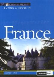 Cover of: Buying a House in France (Buying a House - Vacation Work Pub)