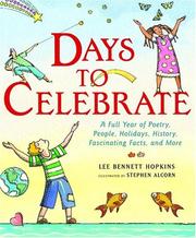 Cover of: Days to celebrate: a full year of poetry, people, holidays, history, fascinating facts and more