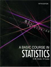 A basic course in statistics by G. M. Clarke, G.M. Clarke, D. Cooke