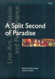 A split second of paradise : live art, installation and performance