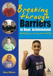 Cover of: Breaking Through Barriers to Boys' Achievement: Developing a Caring Masculinity
