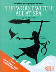 The Worst Witch All at Sea (The Worst Witch #4) by Jill Murphy