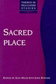 Cover of: Sacred place by edited by Jean Holm, with John Bowker.