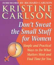 Don't sweat the small stuff for women : simple and practical ways to do what matters most and find time for you