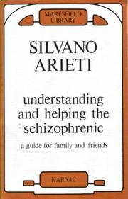 Understanding and helping the schizophrenic