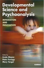 Cover of: Developmental Science and Psychoanalysis: Integration and Innovation (Developments in Psychoanalysis)