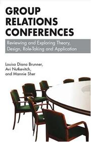 Group relations conferences : reviewing and exploring theory, design, role-taking and application