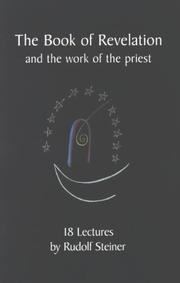 The book of Revelation and the work of the priest : eighteen lectures, conversations and question-and-answer sessions in Dornach from 5 to 22 September 1924, reconstructed from notes taken by the part