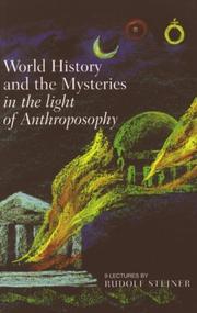 World history and the mysteries in the light of anthroposophy : nine lectures given in Dornach, 24 December 1923 to 1 January 1924, during the Foundation Meeting of the General Anthroposophical Societ