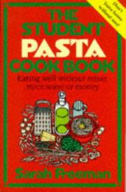 Cover of: The Student Pasta Cookbook by Sarah Freeman