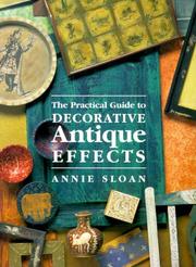 The practical guide to decorative antique effects : paints, waxes, varnishes