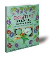 Cover of: The creative stencil source book by Patricia Meehan