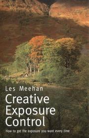 Creative Exposure Control by Les Meehan