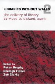 Libraries without walls 2 : the delivery of library services to distant users : proceedings of a conference held on 17-20 September 1997 at Lesvos, Greece, organised by the Centre for Research in Libr