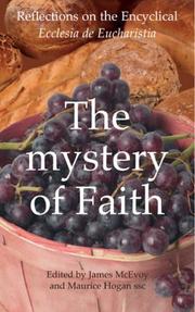 The mystery of faith : reflections of the encyclical Ecclesia de eucharistia