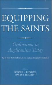 Equipping the saints : ordination in Anglicanism today ; papers from the sixth International Anglican Liturgical Consultation