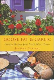 Goose Fat and Garlic by Jeanne Strang