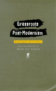 Grassroots post-modernism : remaking the soil of cultures