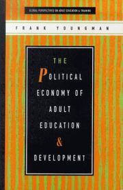 Cover of: The Political Economy of Adult Education and Development (Global Perspectives on Adult Education and Training.) by Frank Youngman