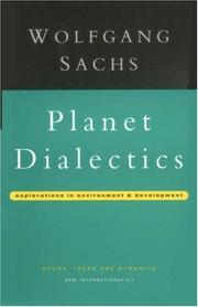 Cover of: Planet Dialectics: Explorations in Environment and Development