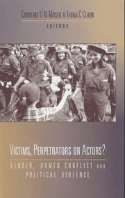 Victims, perpetrators or actors? : gender, armed conflict, and political violence