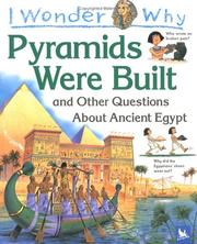 Cover of: I wonder why pyramids were built?: and other questions about Ancient Egypt