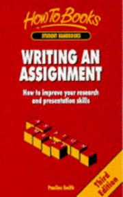 Writing an assignment : how to improve your research and presentation skills