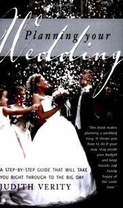 Planning your wedding : a step-by-step guide that will take you right through to the big day