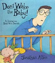 Don't wake the baby : an interactive book with sounds