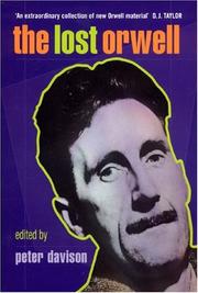 The lost Orwell : being a supplement to The complete works of George Orwell