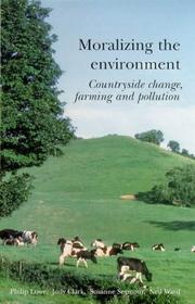 Moralizing the environment : countryside change, farming and pollution