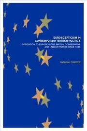 Euroscepticism in contemporary British politics : opposition to Europe in the British conservative and labour parties since 1945