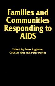 Families and communities responding to AIDS by Peter Aggleton, Graham Hart, Peter M. Davies