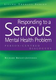 Cover of: Responding to a Serious Mental Health Problem: Person-centred Dialogues (Living Therapy Series)