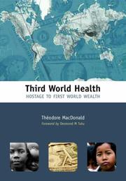 Third world health : hostage to first world health