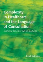 Complexity in healthcare and the language of consultation : exploring the other side of medicine