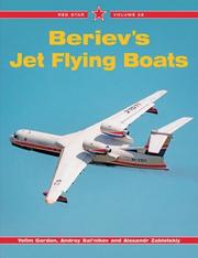 Beriev's jet flying boats by E. Gordon, Yefim Gordon, Andrey Sal'nikov, Alexandr Zablotskiy