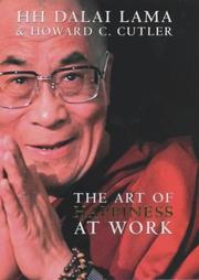 Cover of: The Art of Happiness at Work by His Holiness Tenzin Gyatso the XIV Dalai Lama, Howard C. Cutler